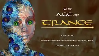 The Age of Trance (1993 - 1996) ❤️ (Classic Trance - Old School - Remember)