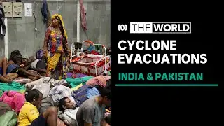 Thousands evacuate as Cyclone Biparjoy closes in on India and Pakistan | The World