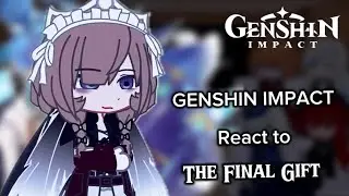 Genshin Impact react to the Final gift || Animated short||Gacha Reaction ||AU 
