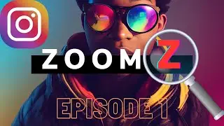 ZoomZ - Episode 1: Instagram | Le zoom sur la génération Z