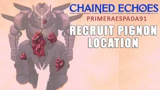 Chained Echoes: Recruit Pignon Location