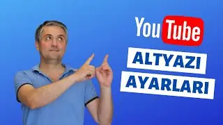 Youtube Altyazı Ayarları - Altyazı Boyutu - Altyazı Açma