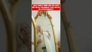 Why We Look Different in Photos and Mirrors