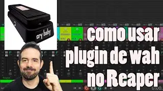 Como usar plugin de Wah no Reaper - Plugins #63