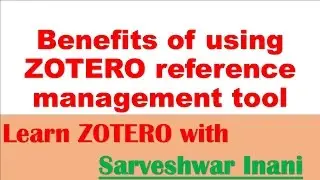 Benefits of using ZOTERO reference management tool