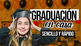 🎓DECORACIÓN SENCILLA PARA GRADUACIÓN EN CASA