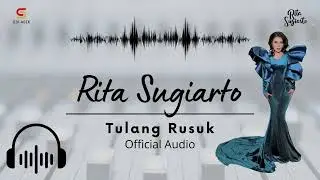 Rita Sugiarto - Tulang Rusuk | Official Audio