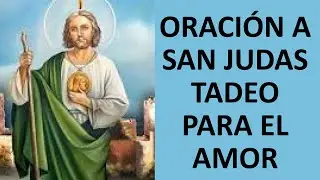 ▶ORACIÓN A SAN JUDAS TADEO PARA EL AMOR - ORACION Y PAZ