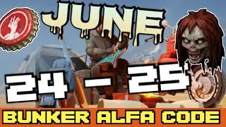 LDOE Bunker Alfa code  JUNE 24 -  JUNE 25  2024 /  LDOE Last Day On Earth / Enjoy