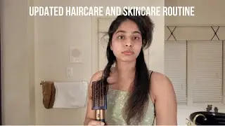 My Updated Haircare and Skincare Routine!!