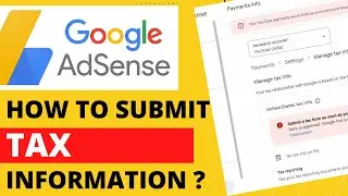 How To Submit Google AdSense Tax information 2022 ? Google AdSense Tutorials