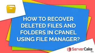 How to recover deleted files from File Manager in cPanel - ServerCake India