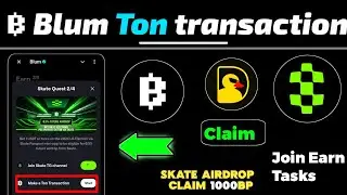 Blum Ton transaction new tasks Live & Skate  Airdrop Full Reviews Real Or Fake guide 🔥