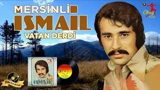 Mersinli İsmail - Vatan Derdi