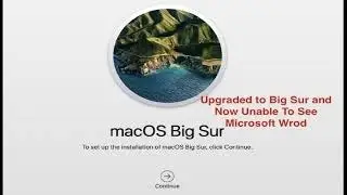 Office Application Won't Open/ Cant Be Found After Upgrading to Big Sur