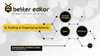 Pulling & Organizing Selects