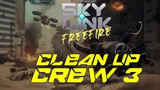 Sky Link: Freefire - Clean Up Crew Ep 03 - Skylink Updates!