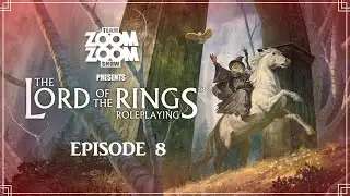 Lord Of The Rings RPG - Episode 8