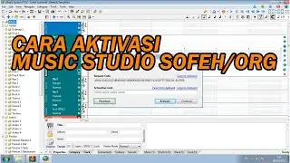 Cara Aktivasi Music Studio Sofeh ORG 2023 Bisa Dengan Cara Ini