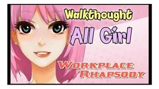 Workplace Rhapsody full walkthought
