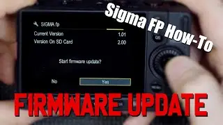 How To: Sigma FP Firmware Update
