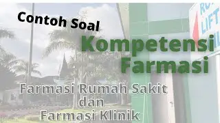 Contoh Soal Kompetensi Farmasi Rumah Sakit dan Klinik l SKB Farmasi l Kompetensi Farmasi