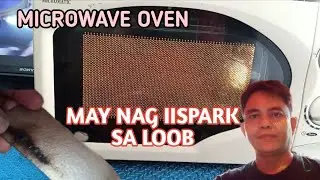 MICROWAVE OVEN ARCING O MAY NAG SPARK SA LOOB(TAGALOG TUTORIAL)