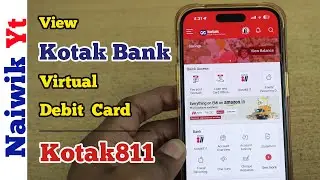 How to view Kotak Mahindra Bank Virtual Debit Card || Kotak 811