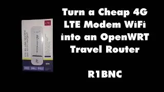DIY Travel Router: Converting Cheap 5G LTE USB Stick to OpenWRT