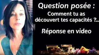 Comment j'ai découvert ce don mystérieux ?