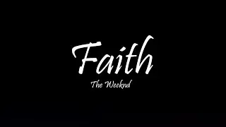 The Weeknd - Faith (Lyrics)