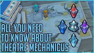 The Complete Guide On Theatre Mechanicus - Genshin Impact