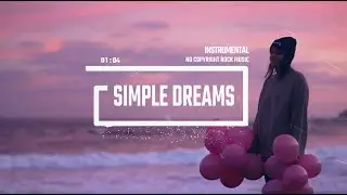 Motivational Dreamy Travel Indie by Independence [No Copyright Music] / Simple Dreams (Instrumental)