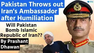 Pakistan kicks out Iran's Ambassador after Humiliation| Will Pakistan Bomb Islamic Republic of Iran?