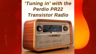 'Tuning in' with the Perdio PR22 transistor radio from 1960