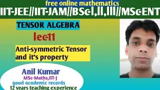 Anti-symmetric Tensor and it's property