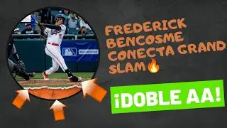 FREDERICK BENCOSME CONECTA GRAND SLAM EN RAYSOX DOBLE AA ORIOLES DE BALTIMORE 🔥