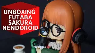 Unboxing Nendoroid Futaba Sakura from Persona 5