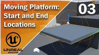 Moving Platform in Unreal - 03 - Start and End Locations