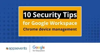 Tip 10: Chrome device management | 10 Security Tips for Google Workspace
