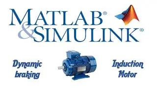 Dynamic braking of three-phase induction motor MATLAB Simulink