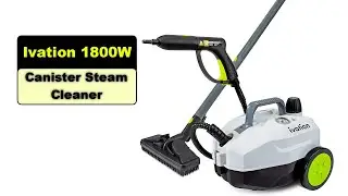 BEST steam cleaner - Ivation 1800 Watt Canister Steam Cleaner