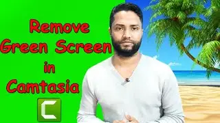 How to remove green Screen in Camtasia 9