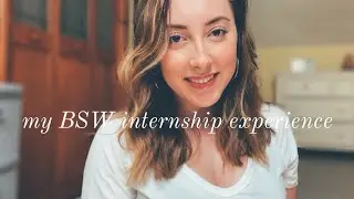 My Experience + Tips For Social Work Internships