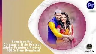 🔥| Premiere Pro Cinematic Title Project || Adobe Premiere Project || 100% Free Download |🔥