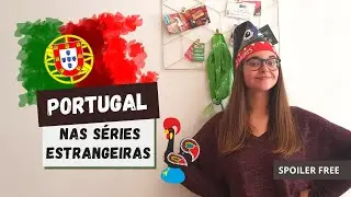Menções a Portugal em Séries Estrangeiras