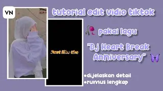 Tutorial cara edit video dj heartbreak anniversary||