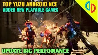Top New Playable Yuzu Android NCE Games Added New List & Good Graphics