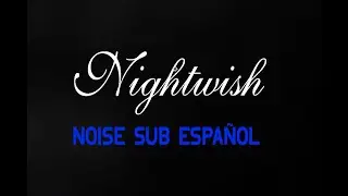 Nightwish - Noise | Sub Español