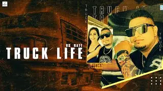 TRUCK LIFE || HS NATT || KING GREWAL ||  FREON ||  NEW PUNJABI SONG RBS 2021 NEW SONG